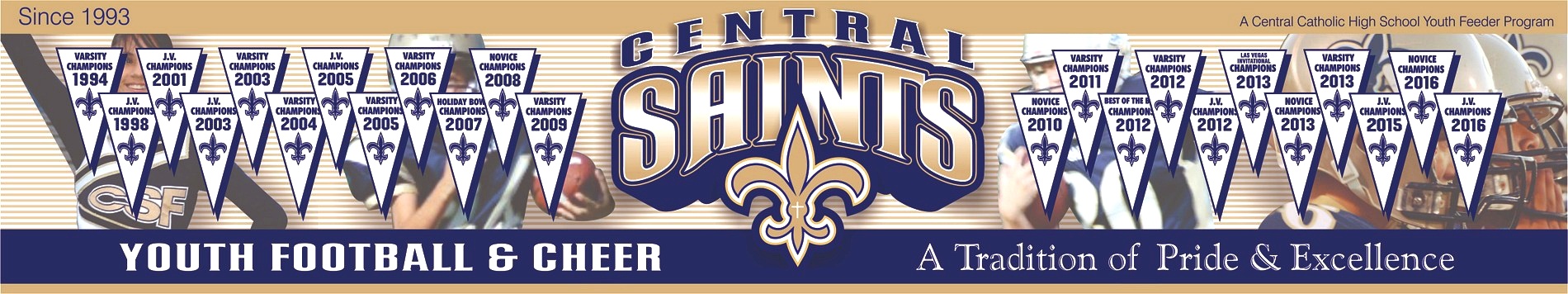 Central Saints Youth Football & Cheer — A Tradition of Pride & Excellence, Champions since 1993